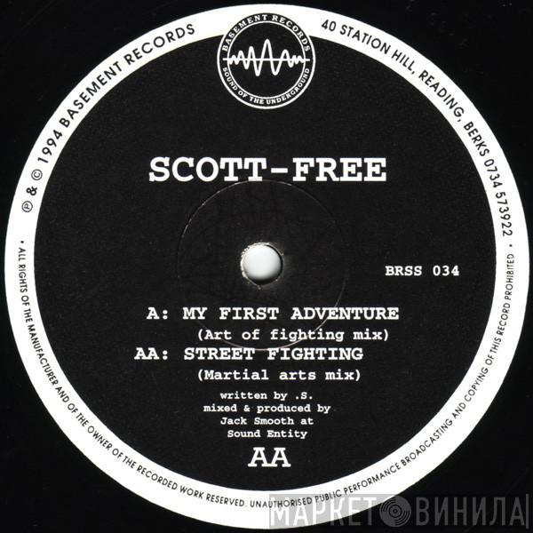  Scott-Free  - My First Adventure / Street Fighting