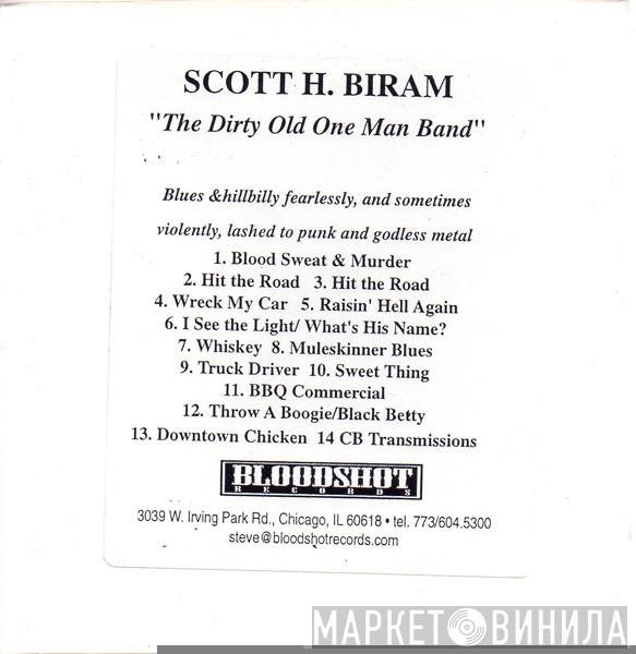  Scott H. Biram  - The Dirty Old One Man Band