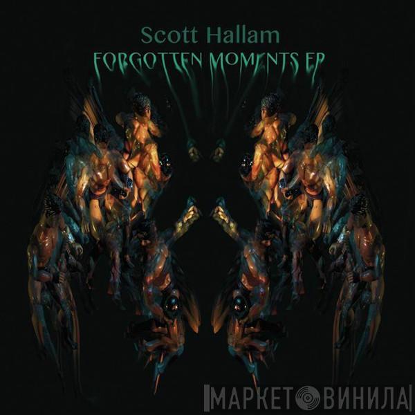 Scott Hallam - Forgotten Moments EP