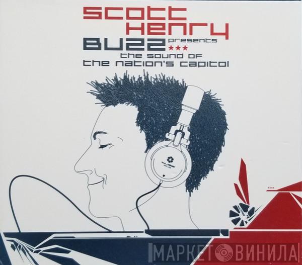  - Scott Henry Presents Buzz: The Sound Of The Nation's Capital