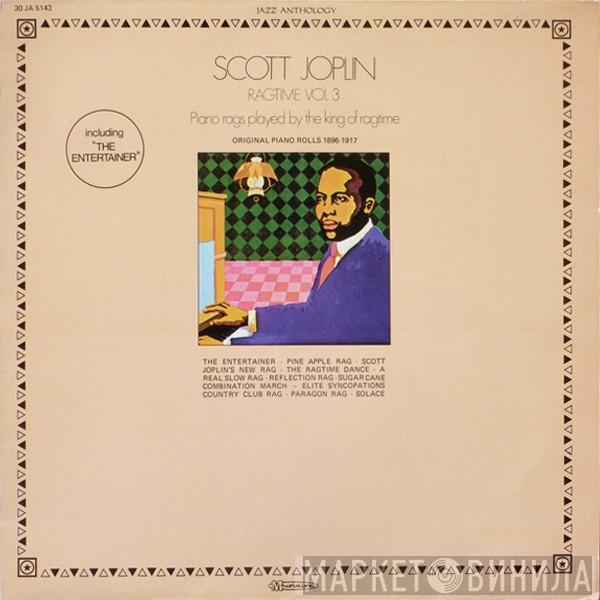 Scott Joplin - Ragtime Vol. 3 - Piano Rags Played By The King Of Ragtime - Original Piano Rolls 1896-1917