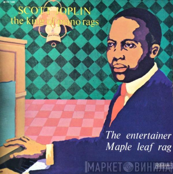 Scott Joplin - The King Of Piano Rags - The Entertainer / Maple Leaf Rag