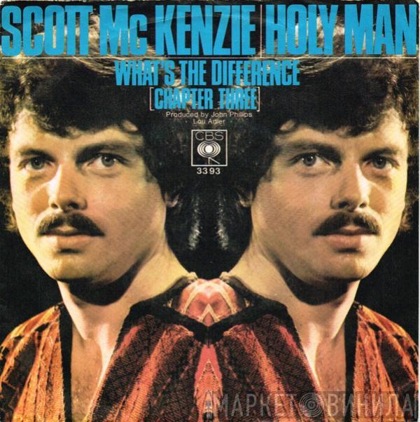  Scott McKenzie  - Holy Man / What's The Difference (Chapter Three)