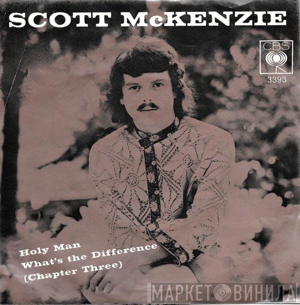  Scott McKenzie  - Holy Man / What's The Difference (Chapter Three)