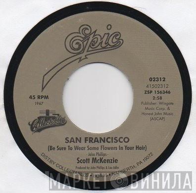  Scott McKenzie  - San Francisco (Be Sure To Wear Flowers In Your Hair) / Like An Old Time Movie