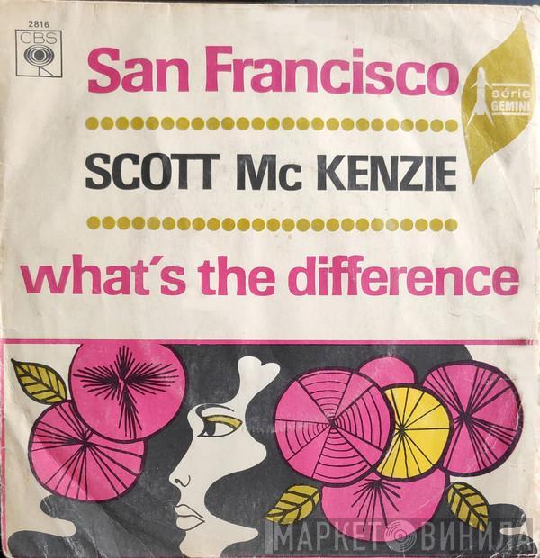  Scott McKenzie  - San Francisco / What's The Difference