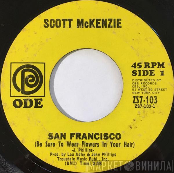 Scott McKenzie - San Francisco (Be Sure To Wear Flowers In Your Hair)