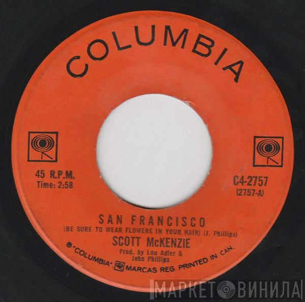  Scott McKenzie  - San Francisco (Be Sure To Wear Flowers In Your Hair)