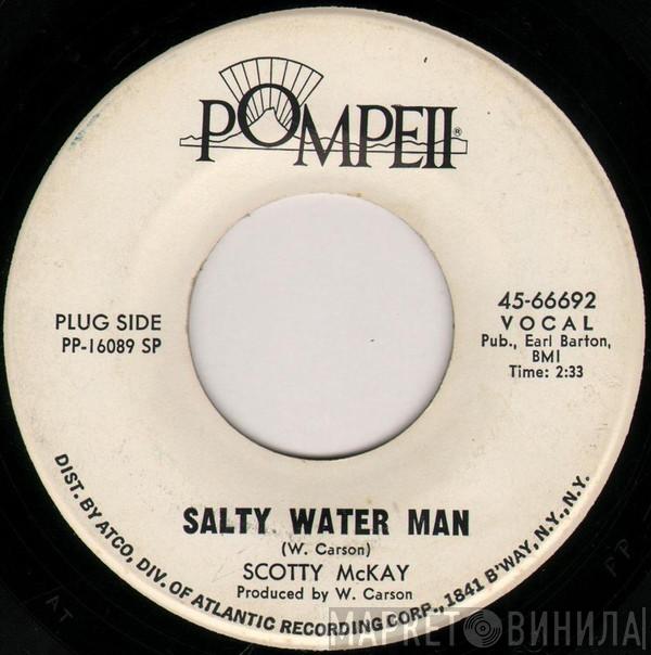 Scotty McKay - Salty Water Man / Truly True