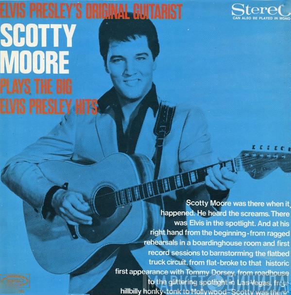  Scotty Moore  - Plays The Big Elvis Presley Hits
