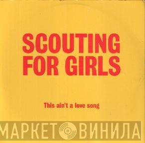 Scouting For Girls - This Ain't A Love Song