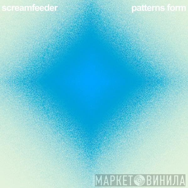  Screamfeeder  - Patterns Form
