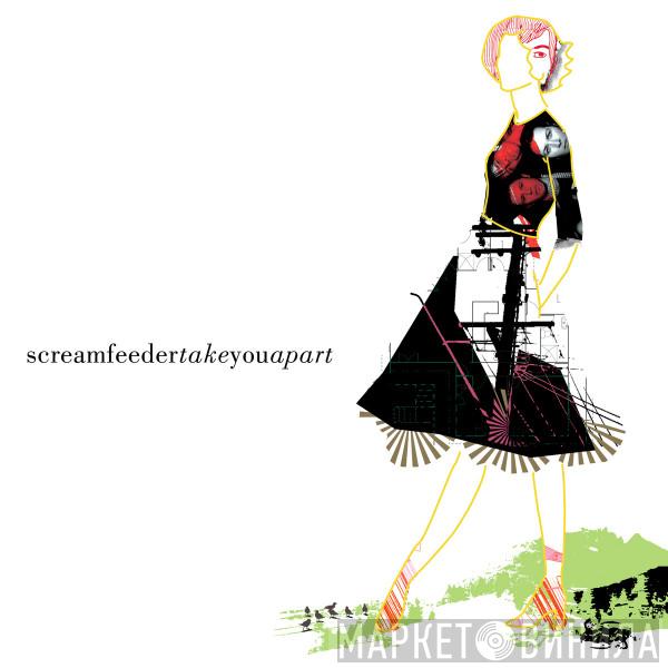  Screamfeeder  - Take You Apart (Deluxe)