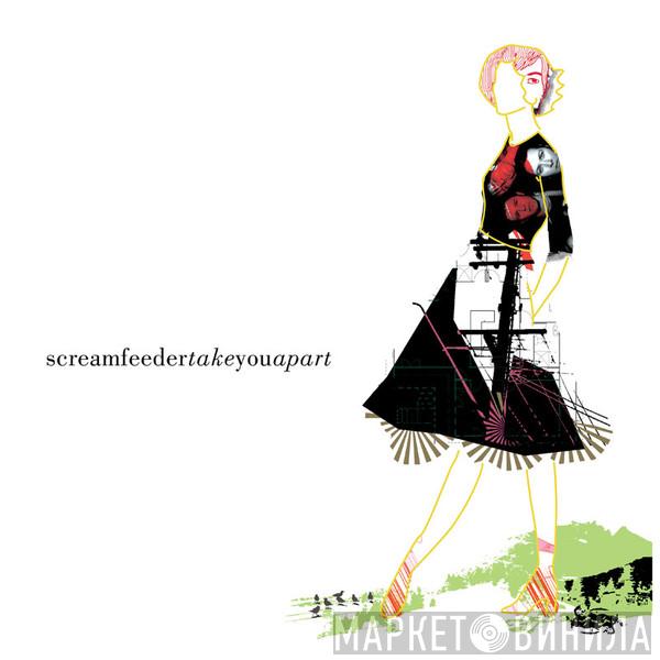  Screamfeeder  - Take You Apart