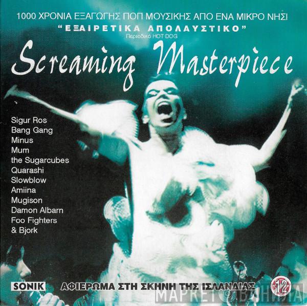  - Screaming Masterpiece