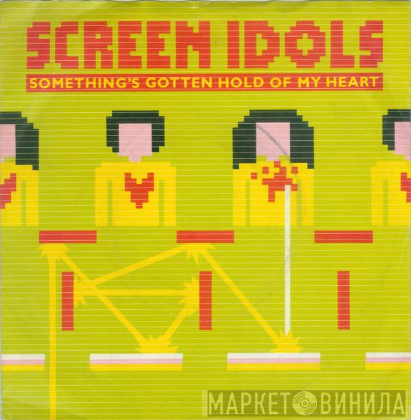 Screen Idols - Something's Gotten Hold Of My Heart