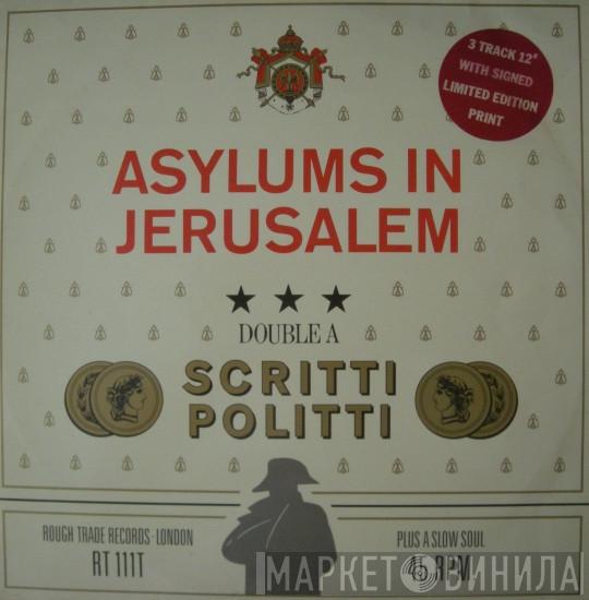  Scritti Politti  - Asylums In Jerusalem