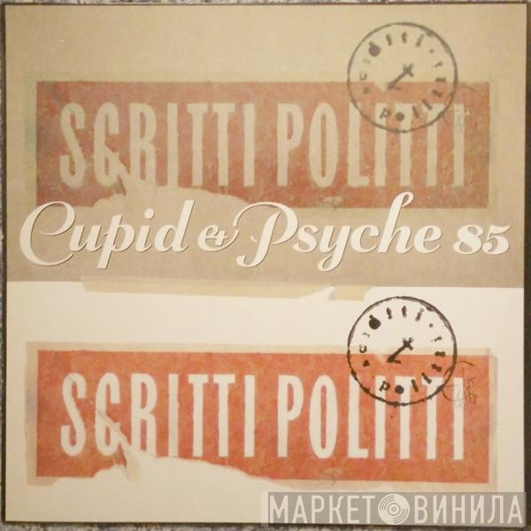 Scritti Politti - Cupid & Psyche 85