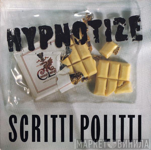 Scritti Politti - Hypnotize