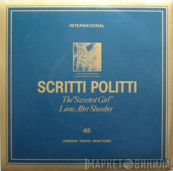  Scritti Politti  - The "Sweetest Girl"