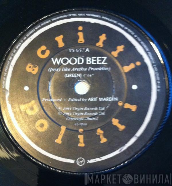  Scritti Politti  - Wood Beez (Pray Like Aretha Franklin)