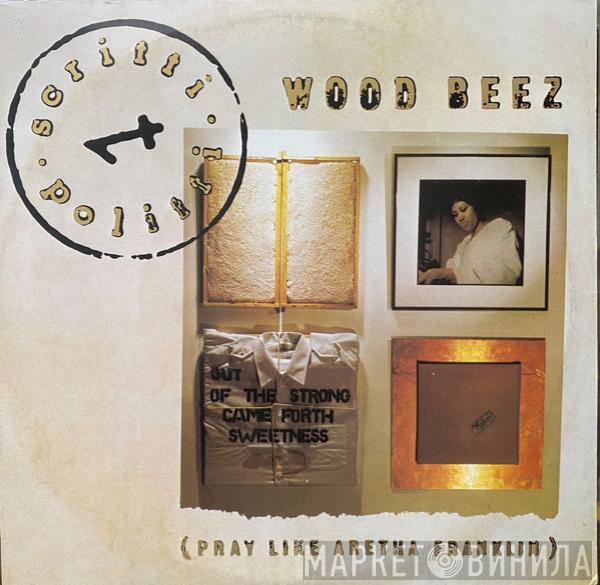  Scritti Politti  - Wood Beez (Pray Like Aretha Franklin)