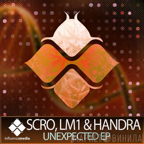 , Scro & Lm1  Handra  - Unexpected EP