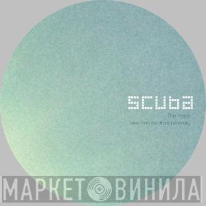 Scuba - The Hope / Flash Addict