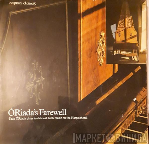 Seán Ó Riada - Ó Riada's Farewell
