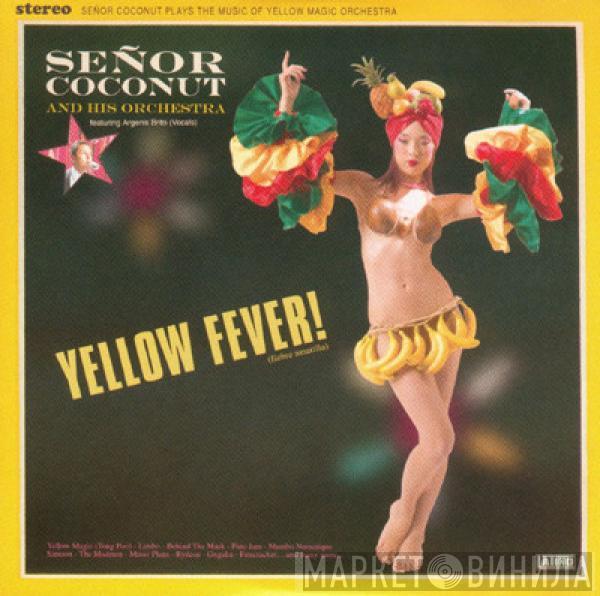 Señor Coconut And His Orchestra - Yellow Fever!