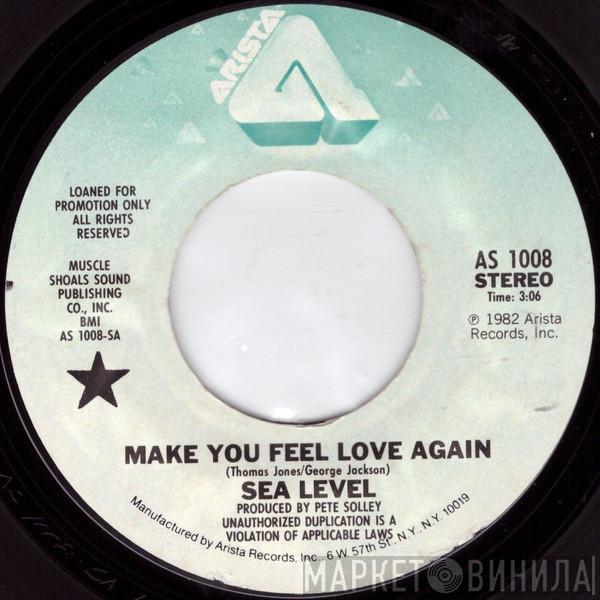 Sea Level - Make You Feel Love Again