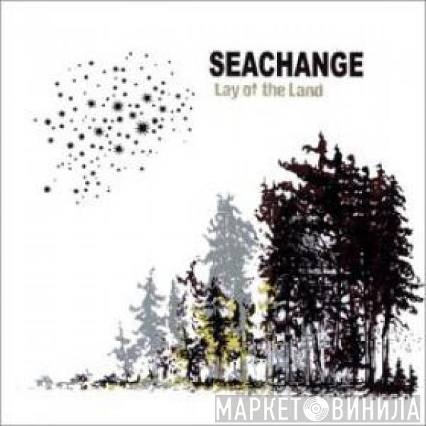  Seachange  - Lay Of The Land