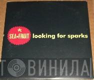 Seafruit - Looking For Sparks