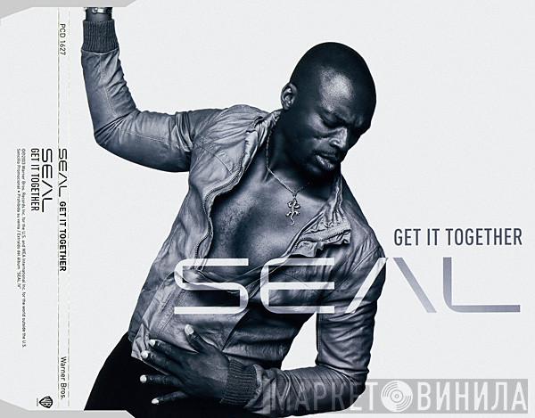  Seal  - Get It Together