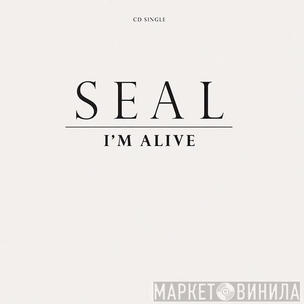  Seal  - I'm Alive