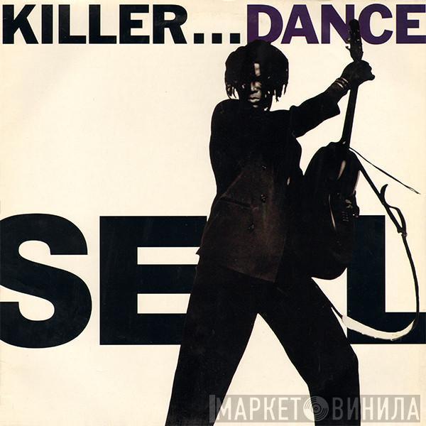 Seal - Killer...Dance