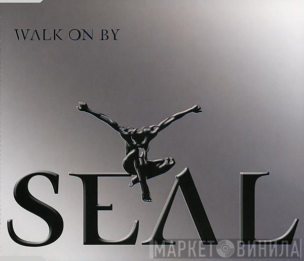 Seal - Walk On By