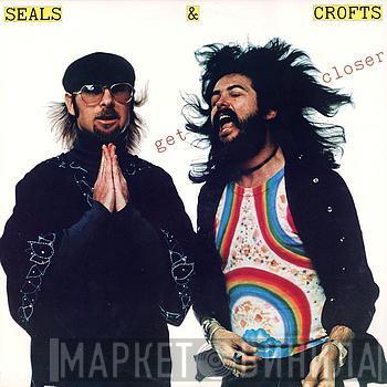 Seals & Crofts - Get Closer