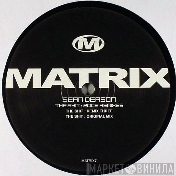  Sean Deason  - The Shit : 2003 Remixes