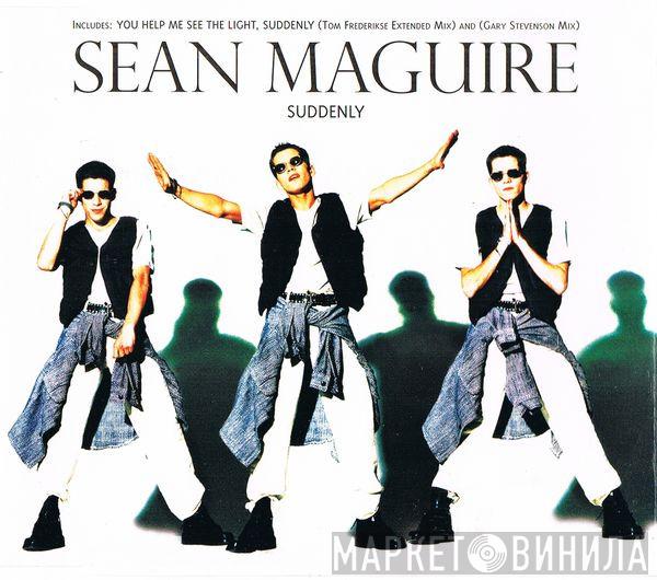 Sean Maguire - Suddenly