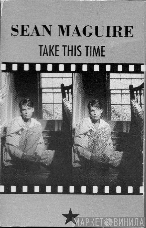 Sean Maguire - Take This Time
