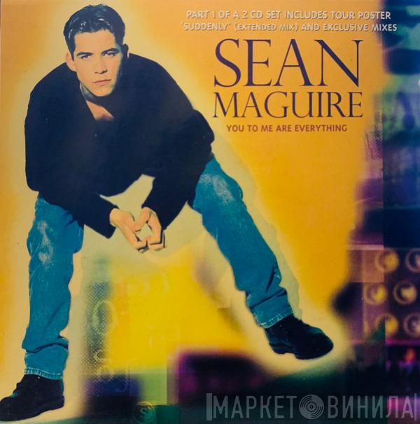 Sean Maguire - You To Me Are Everything