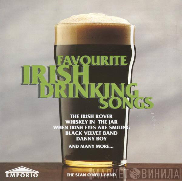  Sean O'Neill Band  - Favourite Irish Drinking Songs