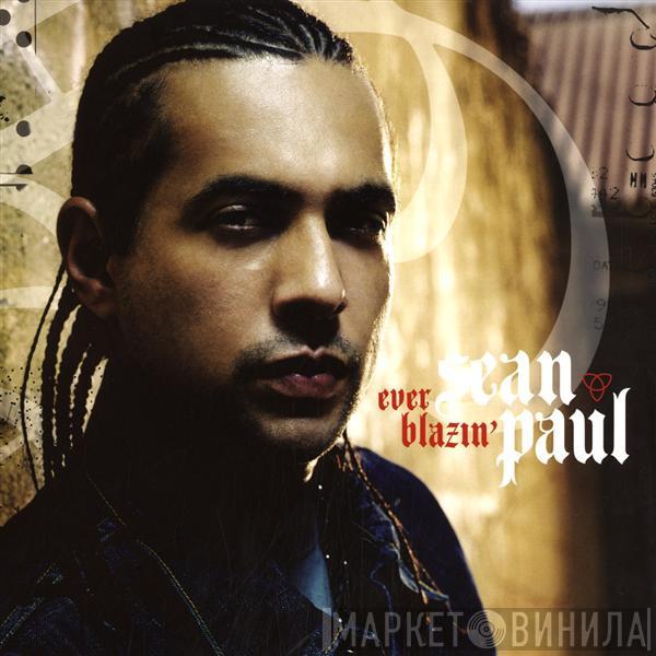 Sean Paul - Ever Blazin'