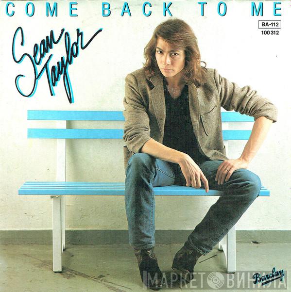  Sean Taylor  - Come Back To Me