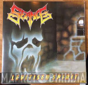  Seance  - Levitised Spirit
