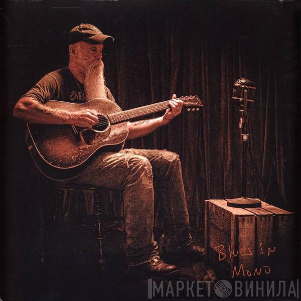 Seasick Steve - Blues In Mono