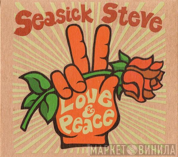 Seasick Steve - Love & Peace