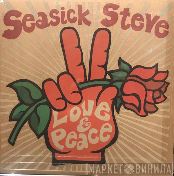 Seasick Steve - Love & Peace