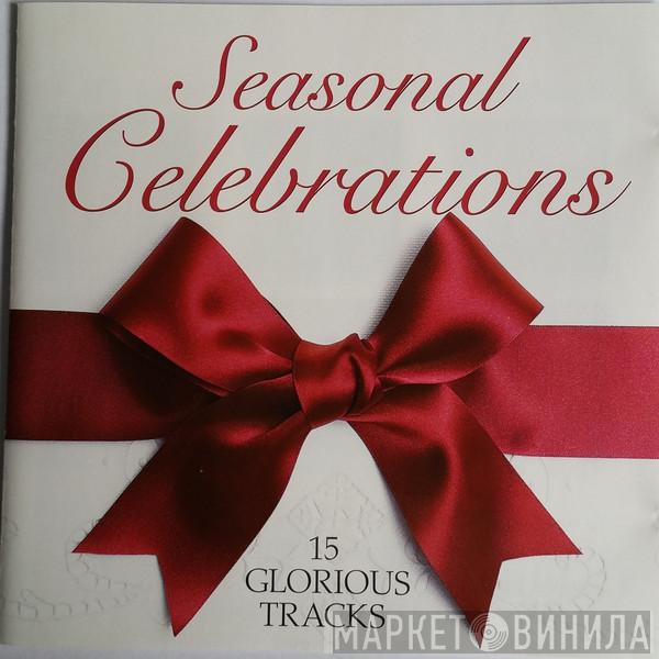  - Seasonal Celebrations - 15 Glorious Tracks